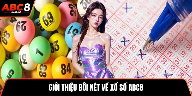 Giới thiệu đôi nét về xổ số ABC8
